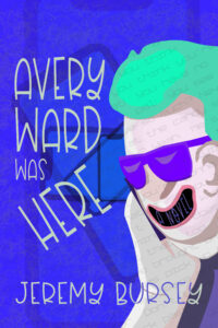 Working cover concept for When Cellphones Make Us Crazy's title change, Avery Ward Was Here.